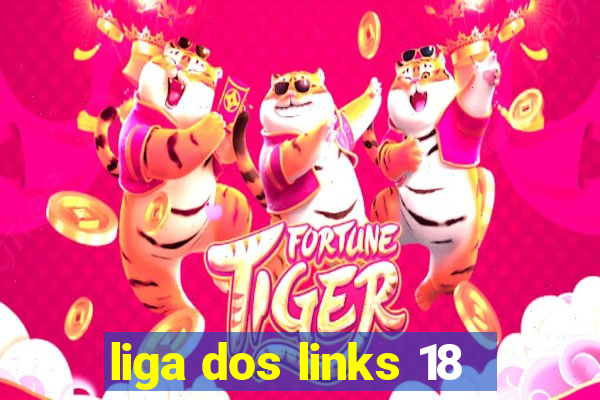 liga dos links 18